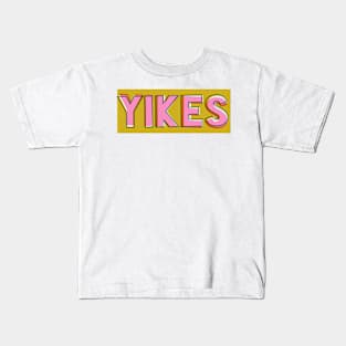 Yikes Typography quote Kids T-Shirt